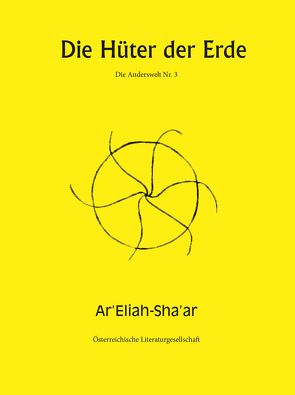 Die Hüter der Erde von Ar’Eliah-Sha’ar,  .