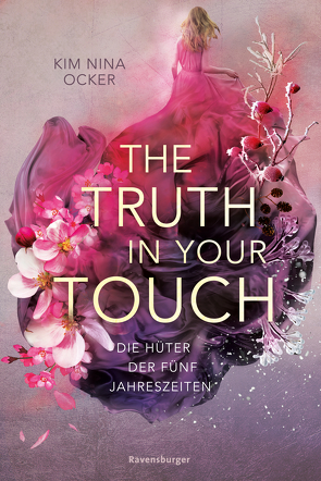 Die Hüter der fünf Jahreszeiten, Band 2: The Truth in Your Touch (Romantische Fantasy – So aufwühlend wie der Herbstwind, so unvergesslich wie ein Sommerabend.) von Liepins,  Carolin, Ocker,  Kim Nina