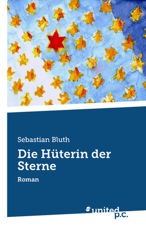 Die Hüterin der Sterne von Bluth,  Sebastian