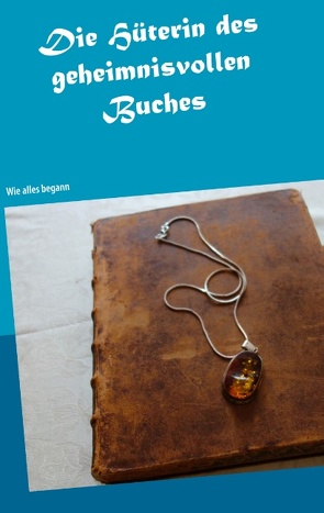 Die Hüterin des geheimnisvollen Buches von Doeve,  Heike