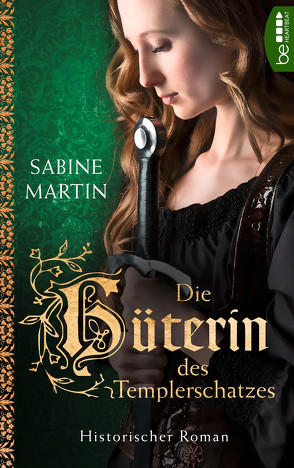 Die Hüterin des Templerschatzes von Martin,  Sabine