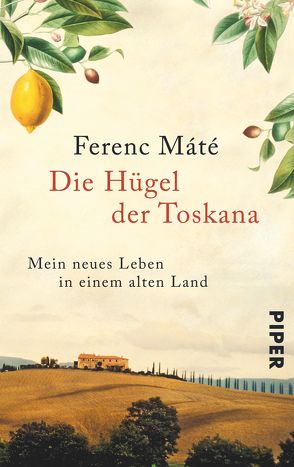 Die Hügel der Toskana von Bauer,  Martin, Máté,  Ferenc, Paxmann,  Christine