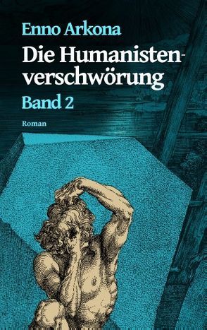 Die Humanistenverschwörung – Band 2 von Arkona,  Enno