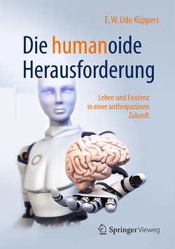 Die humanoide Herausforderung von Küppers,  E. W Udo