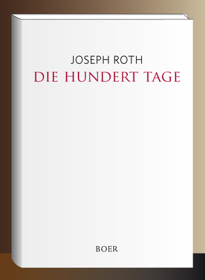 Die hundert Tage von Roth,  Joseph