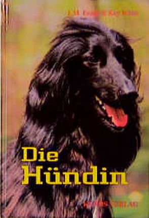 Die Hündin von Evans,  J M, Fleig,  Dieter, Fleig,  Helga, White,  Kay