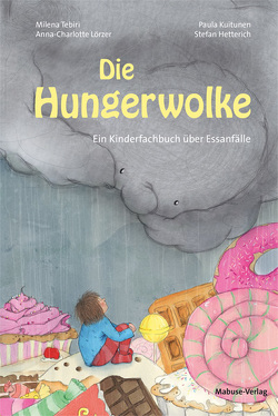 Die Hungerwolke von Hetterich,  Stefan, Kuitunen,  Paula, Lörzer,  Anna-Charlotte, Tebiri,  Milena