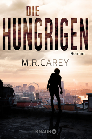 Die Hungrigen von Carey,  M. R., Lungstrass-Kapfer,  Charlotte