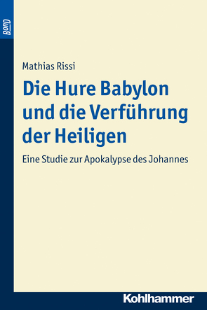 Die Hure Babylon und die Verführung der Heiligen. BonD von Rissi,  Mathias