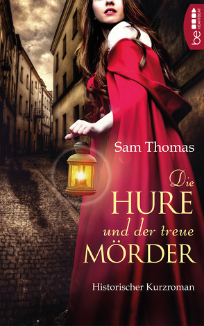 Die Hure und der treue Mörder von Evert,  Britta, Thomas,  Sam