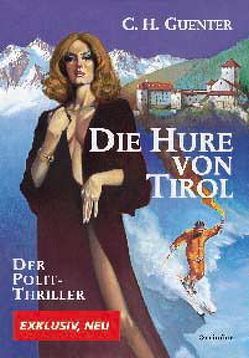 Die Hure von Tirol von Guenter,  C H