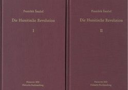 Die Hussitische Revolution von Krzenck,  Thomas, Patschovsky,  Alexander, Šmahel,  František