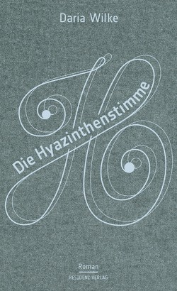 Die Hyazinthenstimme von Wilke,  Daria