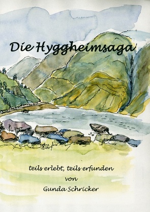 Die Hyggheimsaga von Schricker,  Gunda