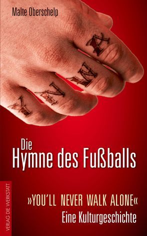 Die Hymne des Fußballs von Oberschelp,  Malte