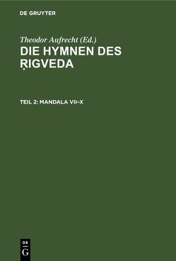 Die Hymnen des Ṛigveda / Mandala VII–X von Aufrecht,  Theodor