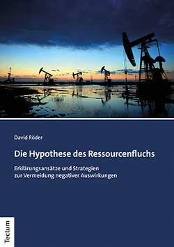 Die Hypothese des Ressourcenfluchs von Röder,  David