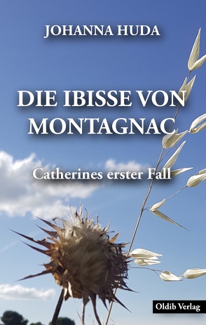 Die Ibisse von Montagnac von Huda,  Johanna