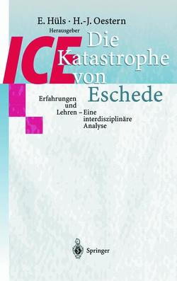 Die ICE-Katastrophe von Eschede von Hüls,  E., Oestern,  Hans-Joerg