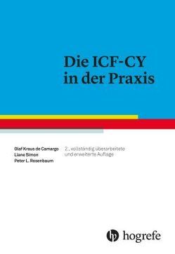 Die ICF-CY in der Praxis von Kraus de Camargo,  Olaf, Ronen,  Gabriel M., Rosenbaum,  Peter L, Simon,  Liane