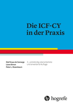 Die ICF-CY in der Praxis von de Camargo,  Olaf Kraus, Ronen,  Gabriel M., Rosenbaum,  Peter L, Simon,  Liane