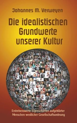 Die idealistischen Grundwerte unserer Kultur von Sedlacek,  Klaus-Dieter, Verweyen,  Johannes M.