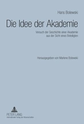 Die Idee der Akademie von Bolewski,  Marlene