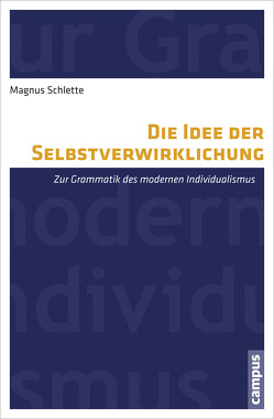 Die Idee der Selbstverwirklichung von Schlette,  Magnus