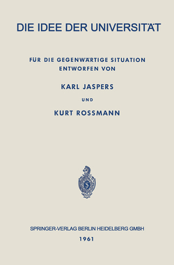 Die Idee der Universität von Jaspers,  Karl, Rossmann,  Kurt