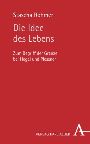 Die Idee des Lebens von Rohmer,  Stascha