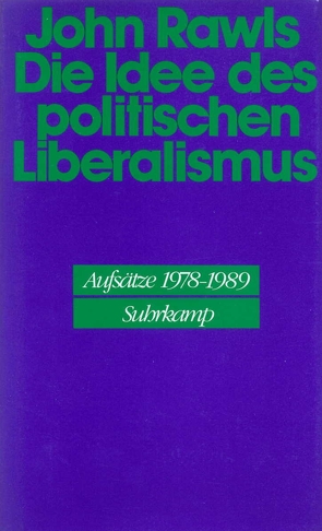 Die Idee des politischen Liberalismus von Anderheiden,  Michael, Hinsch,  Wilfried, Klatetzki,  Markus, Rawls,  John