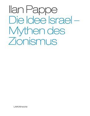 Die Idee Israel von Pappe,  Ilan