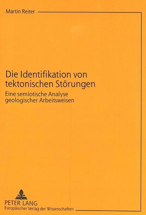 Die Identifikation von tektonischen Störungen von Reiter,  Martin