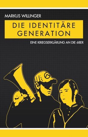 Die identitäre Generation von Willinger,  Markus