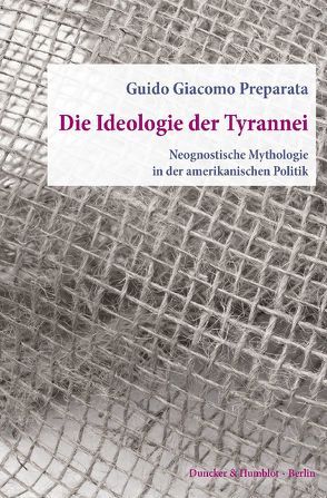 Die Ideologie der Tyrannei. von Böttiger,  Helmut, Preparata,  Guido Giacomo