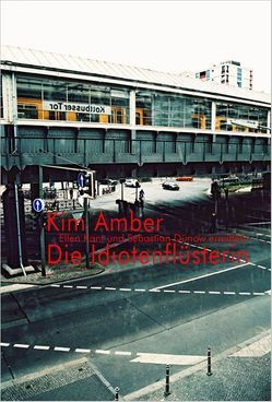 Die Idiotenflüsterin von Amber,  Kim