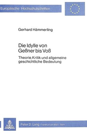 Die Idylle von Gessner bis Voss von Hämmerling,  Gerhard