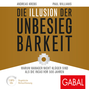 Die Illusion der Unbesiegbarkeit von Godec,  Sabina, Grauel,  Heiko, Krebs,  Andreas, May,  Peter, Williams,  Paul