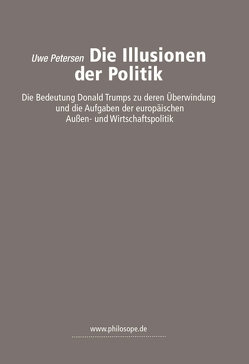 Die Illusionen der Politik von Petersen,  Uwe