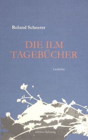 Die Ilm Tagebücher von Scheerer,  Roland