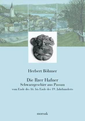 Die Ilzer Hafner von Böhmer,  Herbert