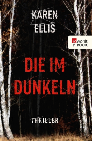 Die im Dunkeln von Ellis,  Karen, Zeller,  Bettina