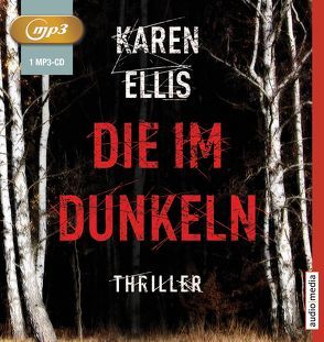 Die im Dunkeln von Ellis,  Karen, Teltz,  Vera