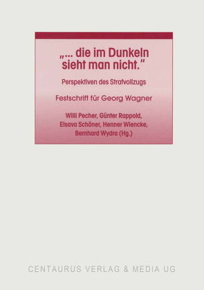 „… die im Dunkeln sieht man nicht“ von Pecher,  Willi, Rappold,  Günter, Schöner,  Elsava, Wiencke,  Henner, Wydra,  Bernhard