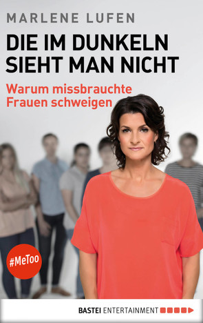 Die im Dunkeln sieht man nicht von Lufen,  Marlene