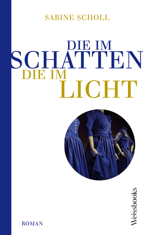 Die im Schatten, die im Licht von Scholl,  Sabine