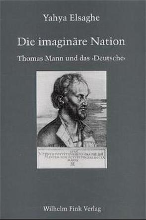 Die imaginäre Nation von Elsaghe,  Yahya