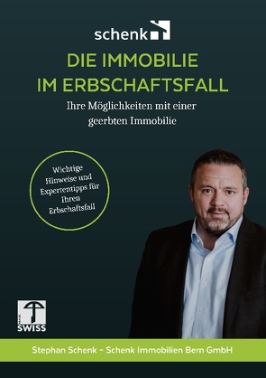 Die Immobilie im Erbschaftsfall von Immobilien,  Schenk, Schenk,  Stephan