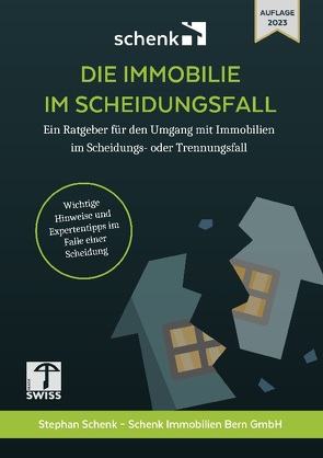 DIE IMMOBILIE IM SCHEIDUNGSFALL von Immobilien,  Schenk, Schenk,  Stephan