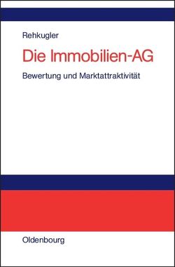 Die Immobilien-AG von Rehkugler,  Heinz